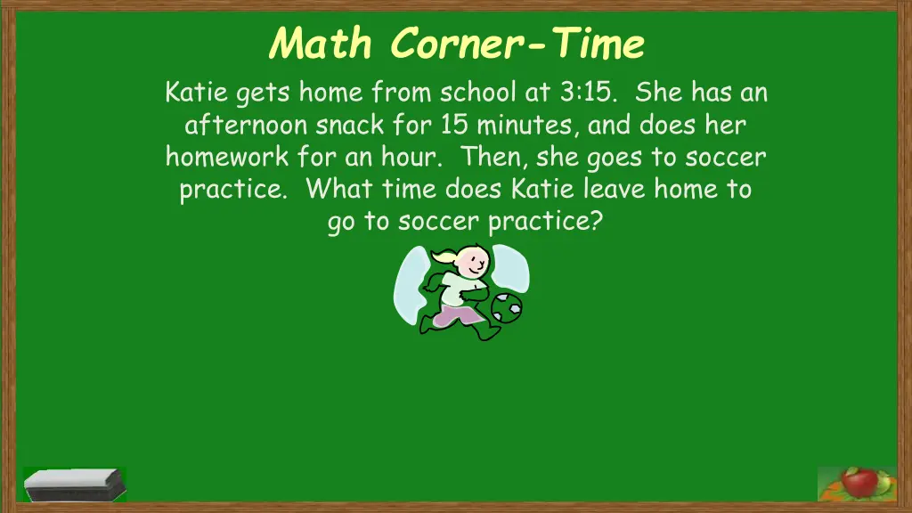 math corner time katie gets home from school
