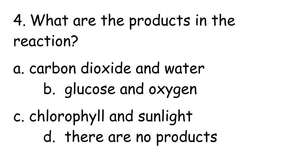 4 what are the products in the reaction a carbon