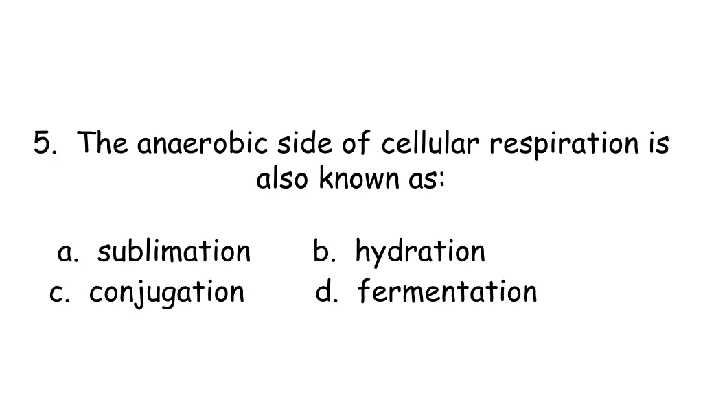 5 the anaerobic side of cellular respiration