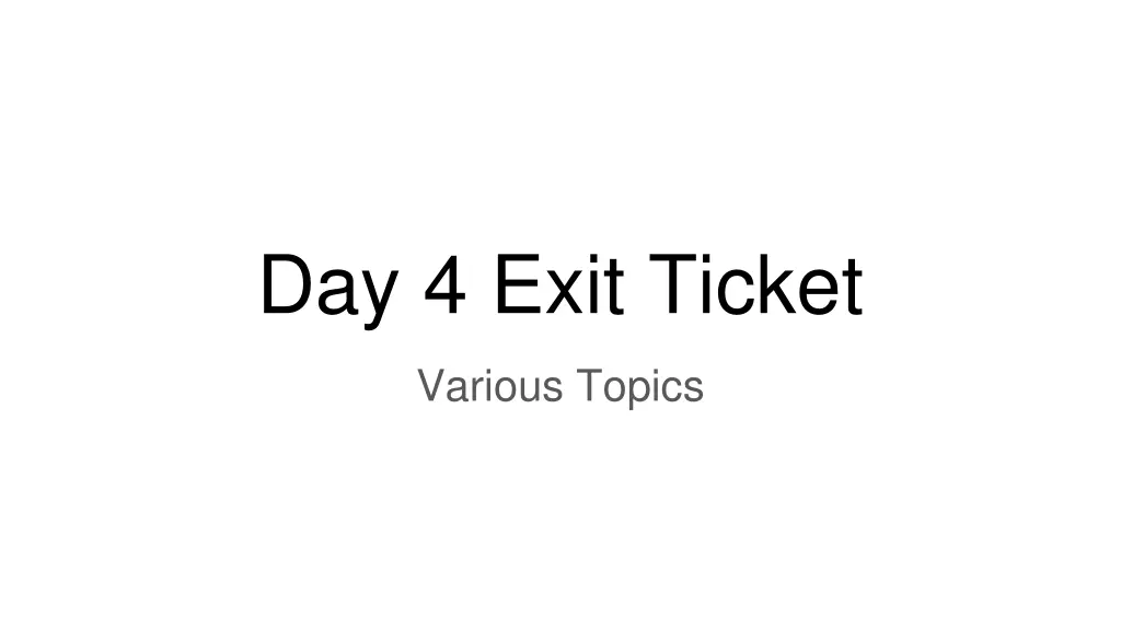 day 4 exit ticket