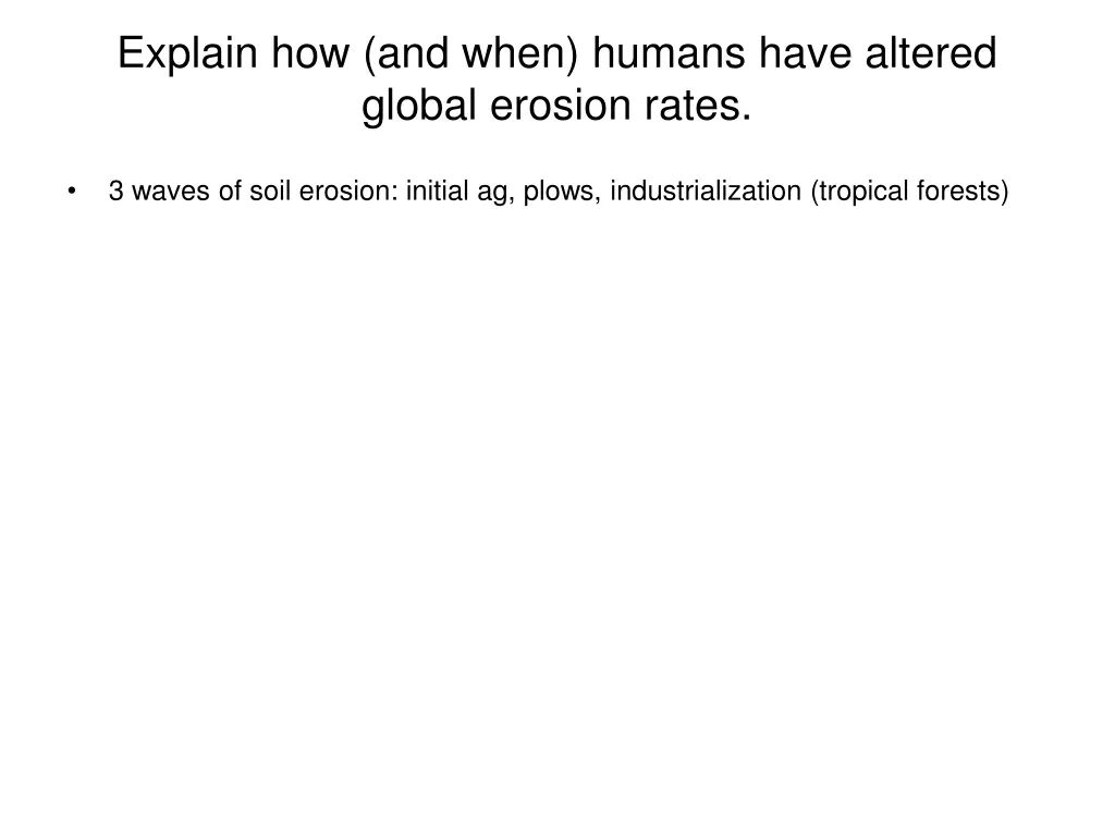 explain how and when humans have altered global