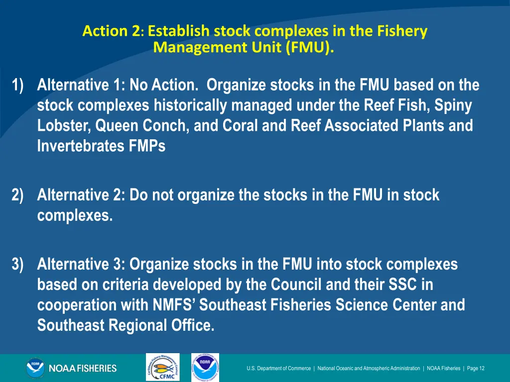 action 2 establish stock complexes in the fishery