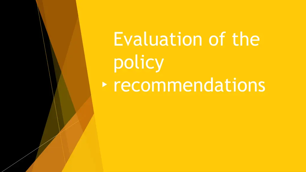 evaluation of the policy recommendations