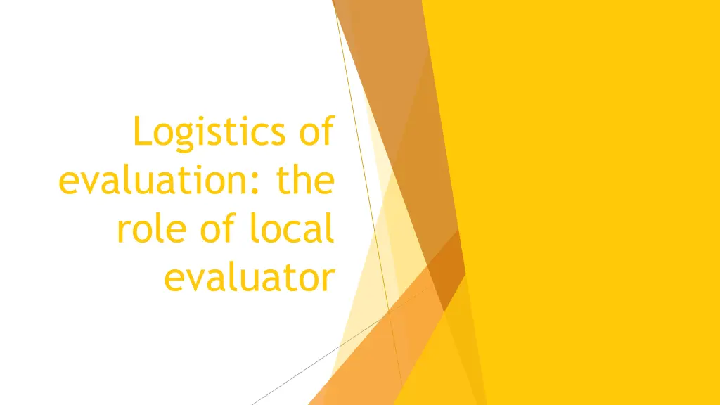 logistics of evaluation the role of local