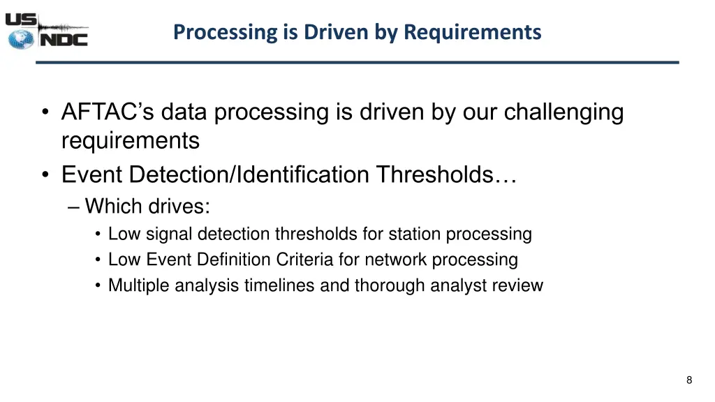 processing is driven by requirements