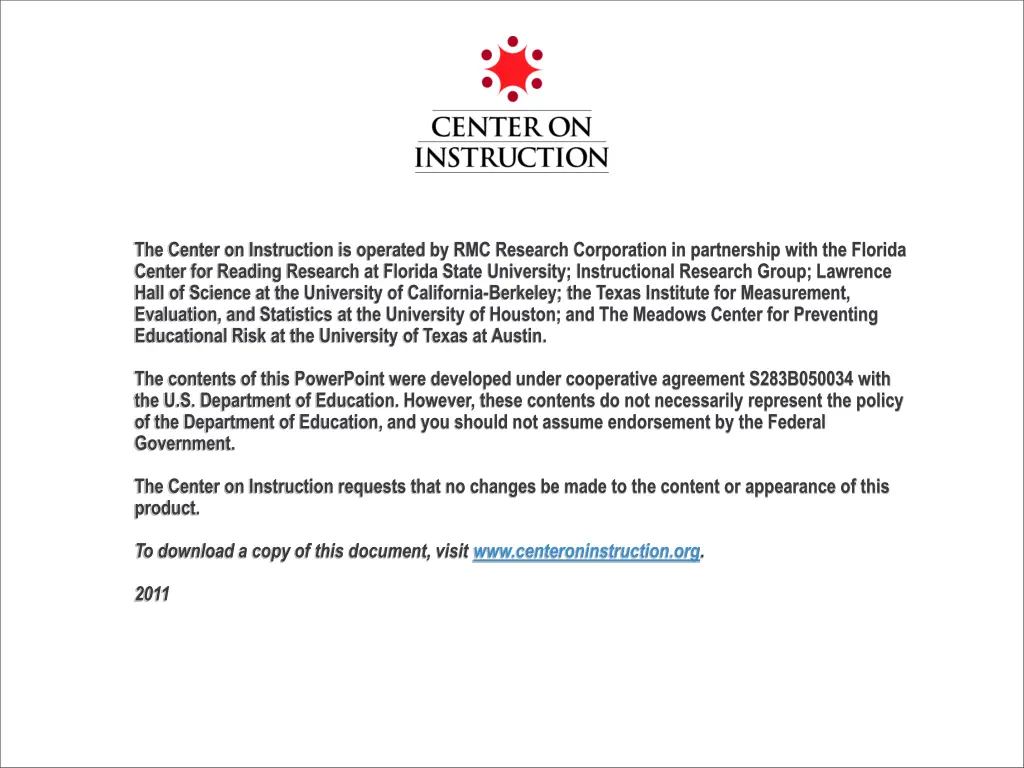 the center on instruction is operated