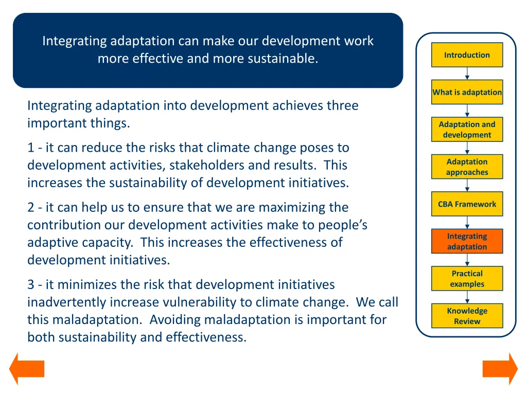 integrating adaptation can make our development