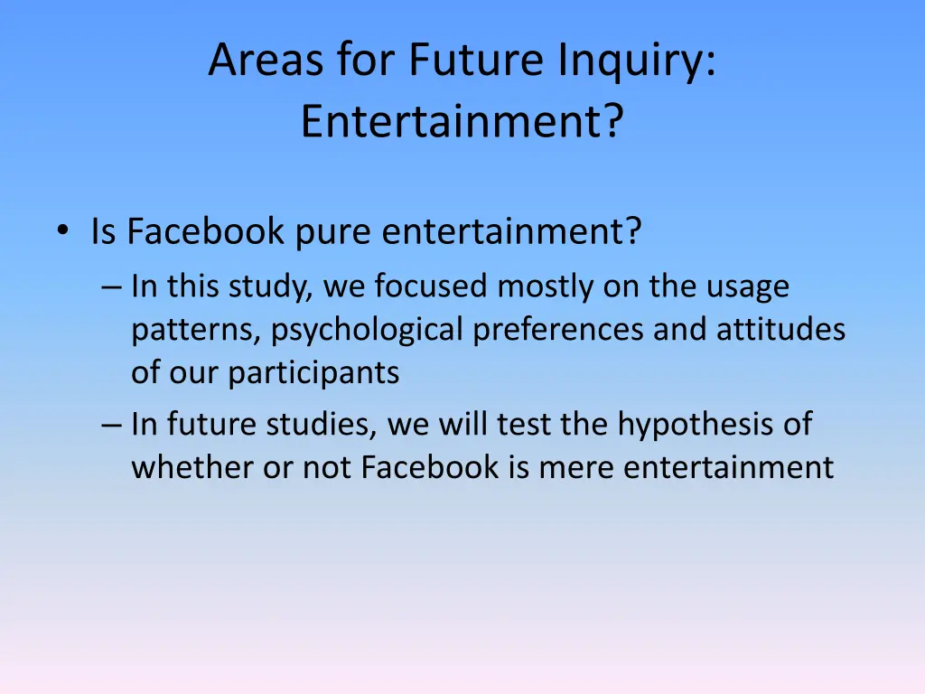 areas for future inquiry entertainment
