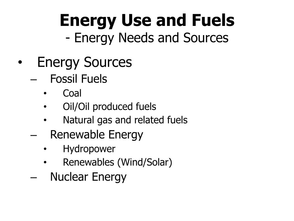 energy use and fuels energy needs and sources 1