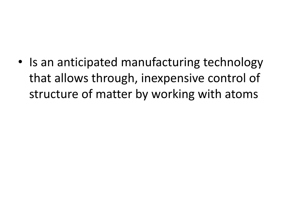 is an anticipated manufacturing technology that