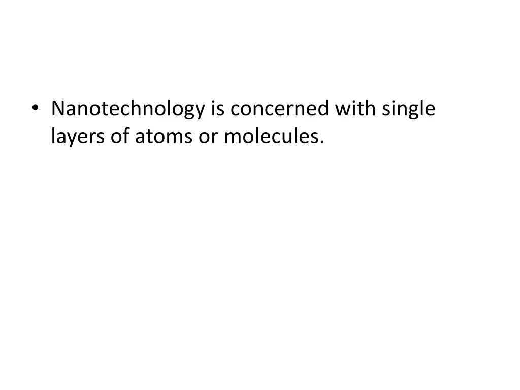 nanotechnology is concerned with single layers