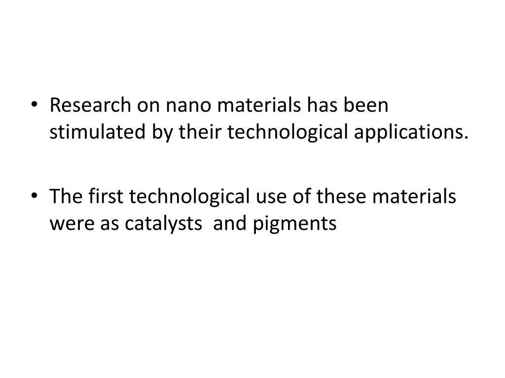 research on nano materials has been stimulated