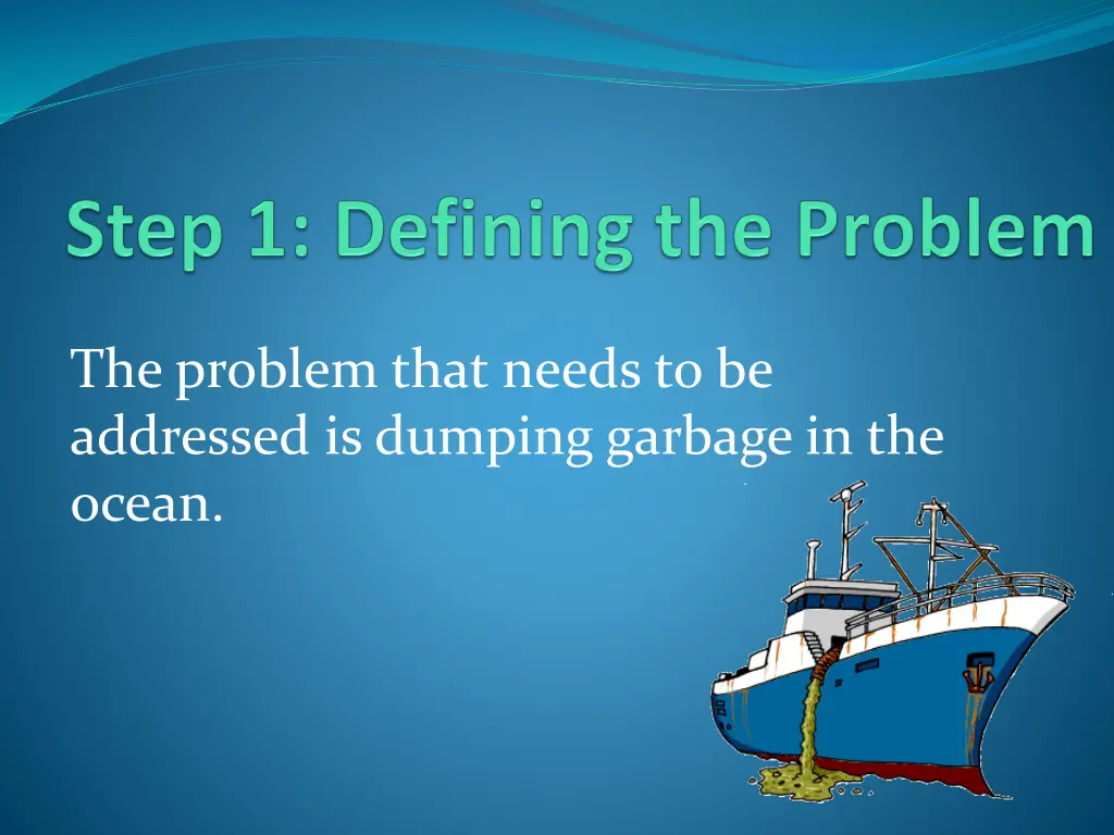 the problem that needs to be addressed is dumping