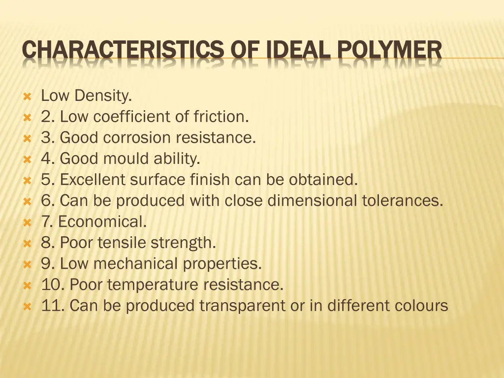 characteristics of ideal polymer characteristics