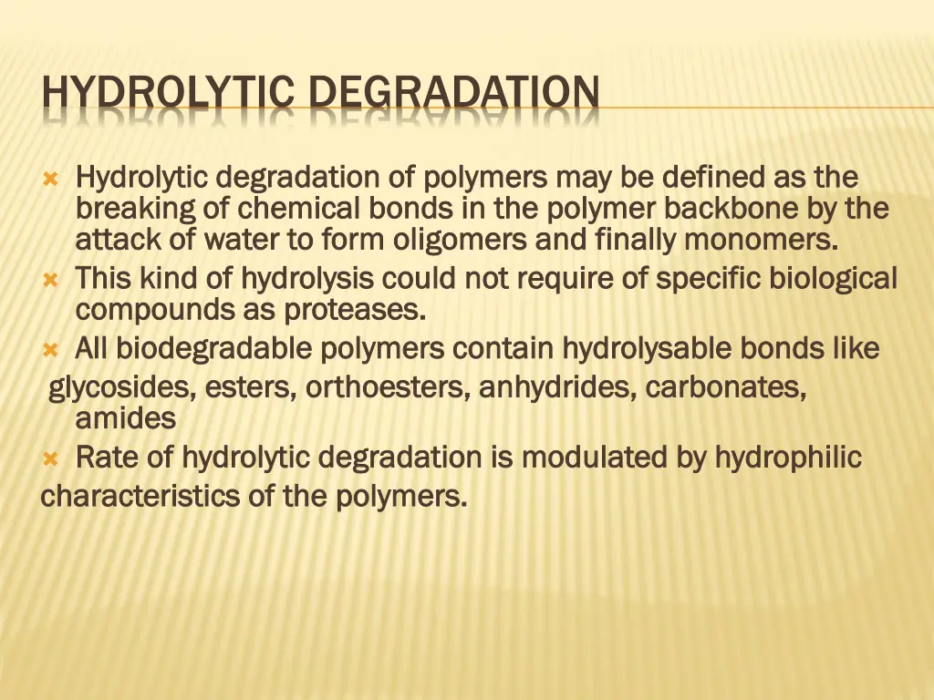 hydrolytic degradation