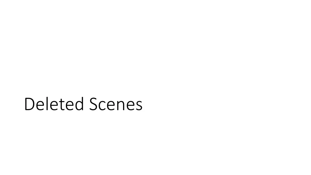 deleted scenes