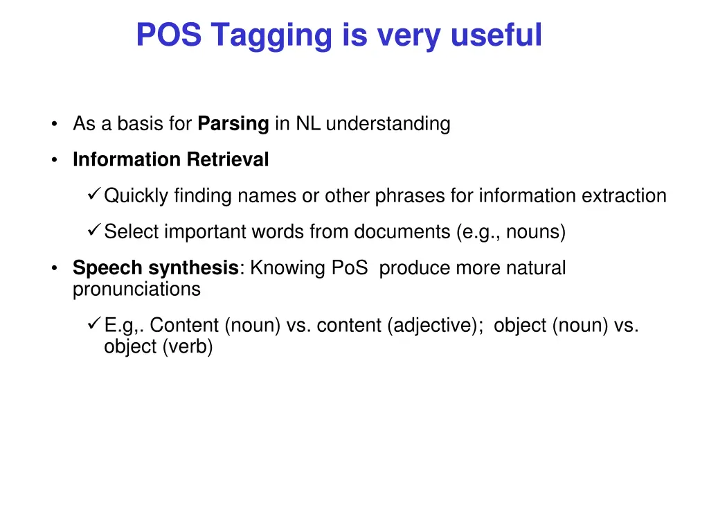 pos tagging is very useful