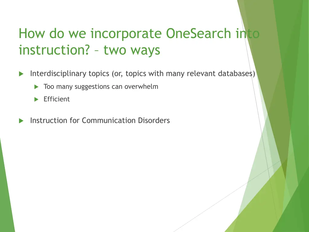 how do we incorporate onesearch into instruction 1