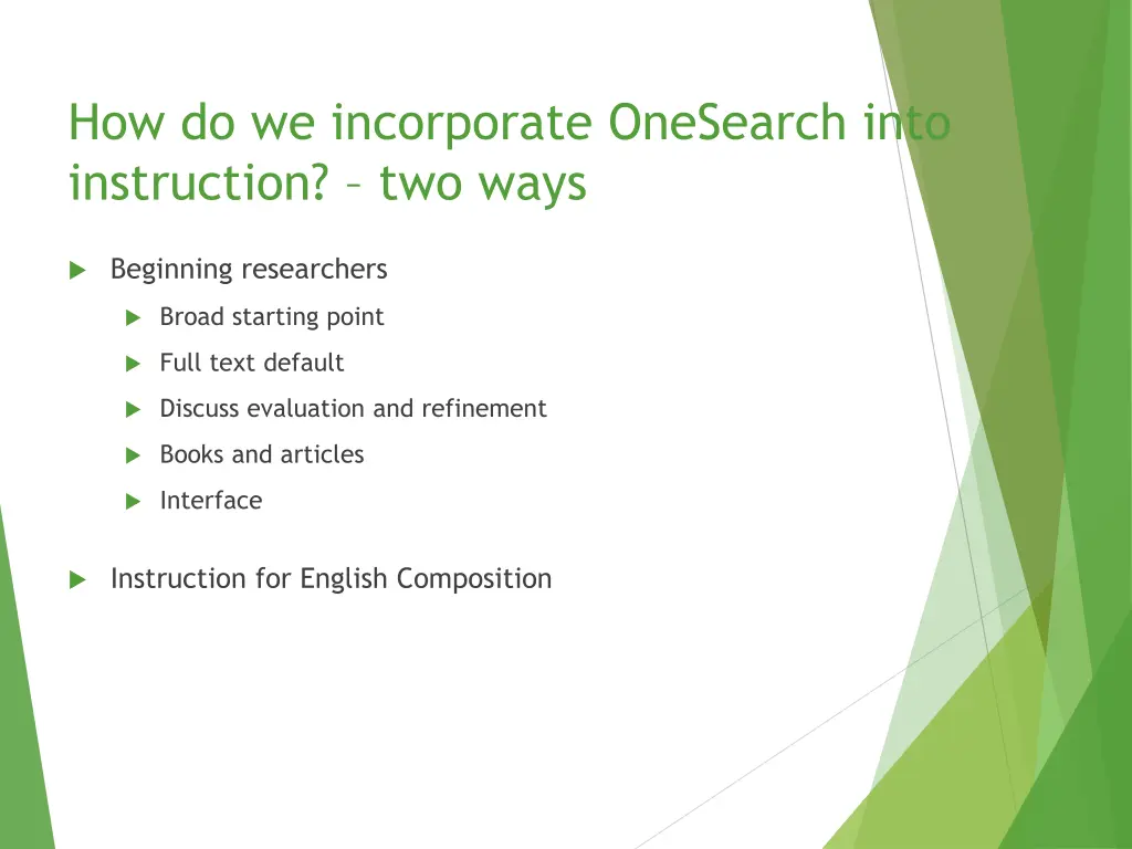 how do we incorporate onesearch into instruction