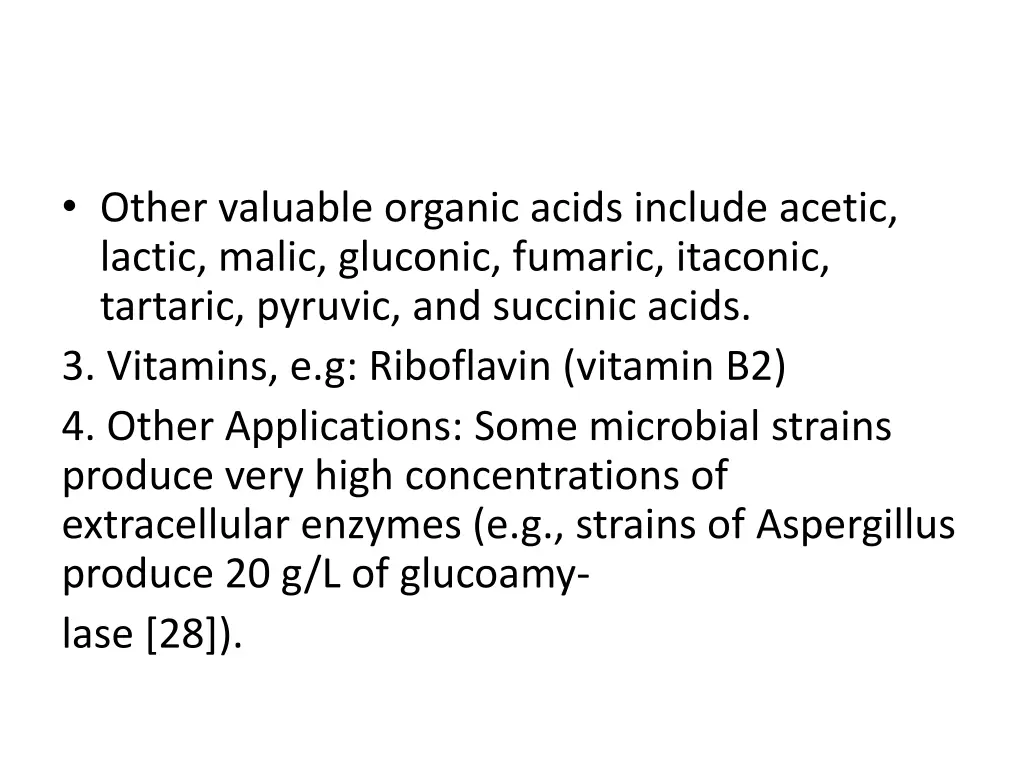 other valuable organic acids include acetic