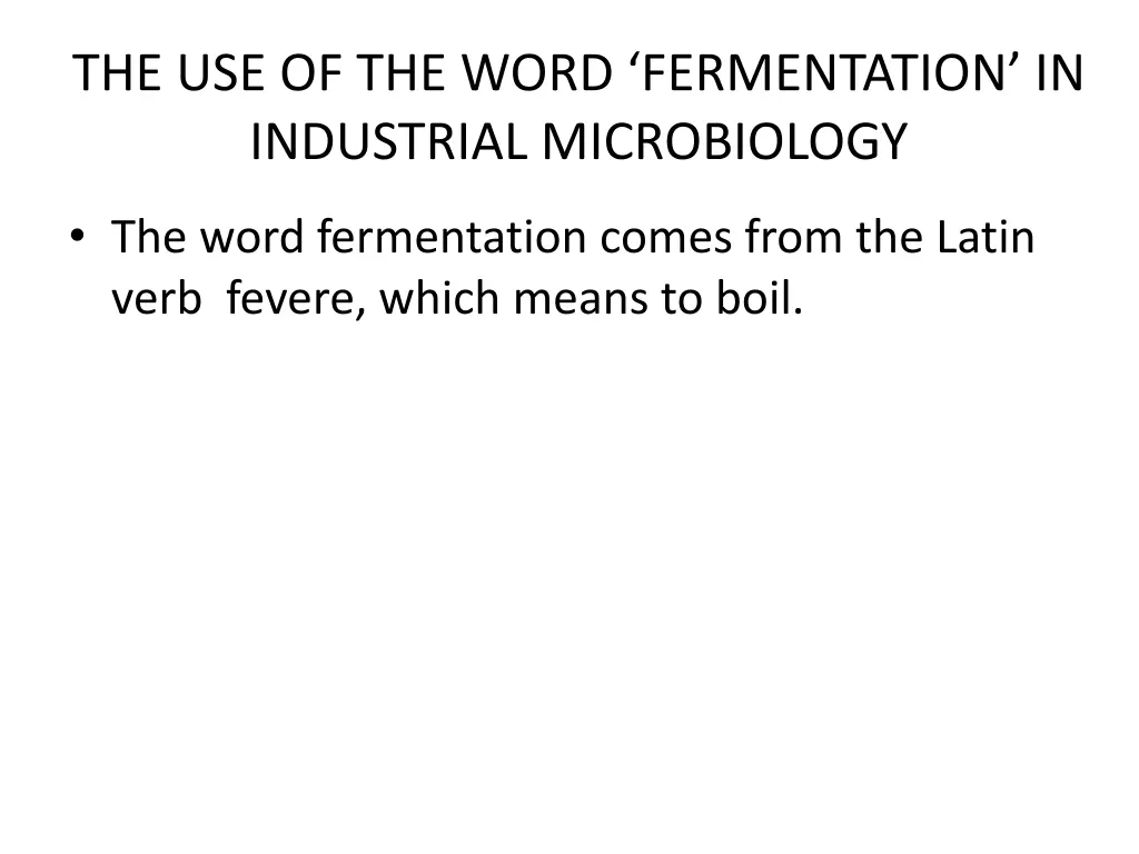 the use of the word fermentation in industrial