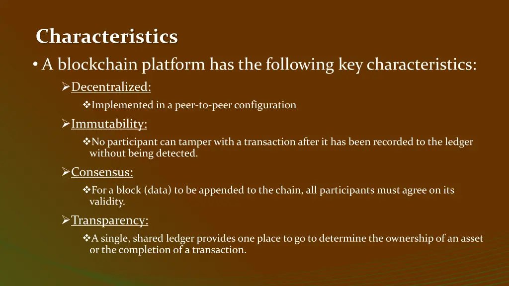 characteristics a blockchain platform