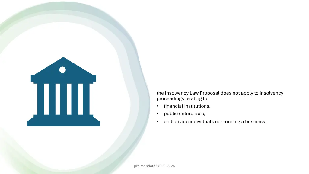 the insolvency law proposal does not apply