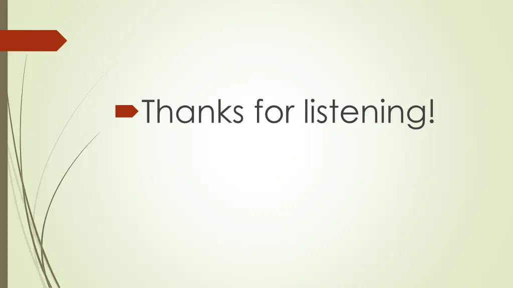 thanks for listening