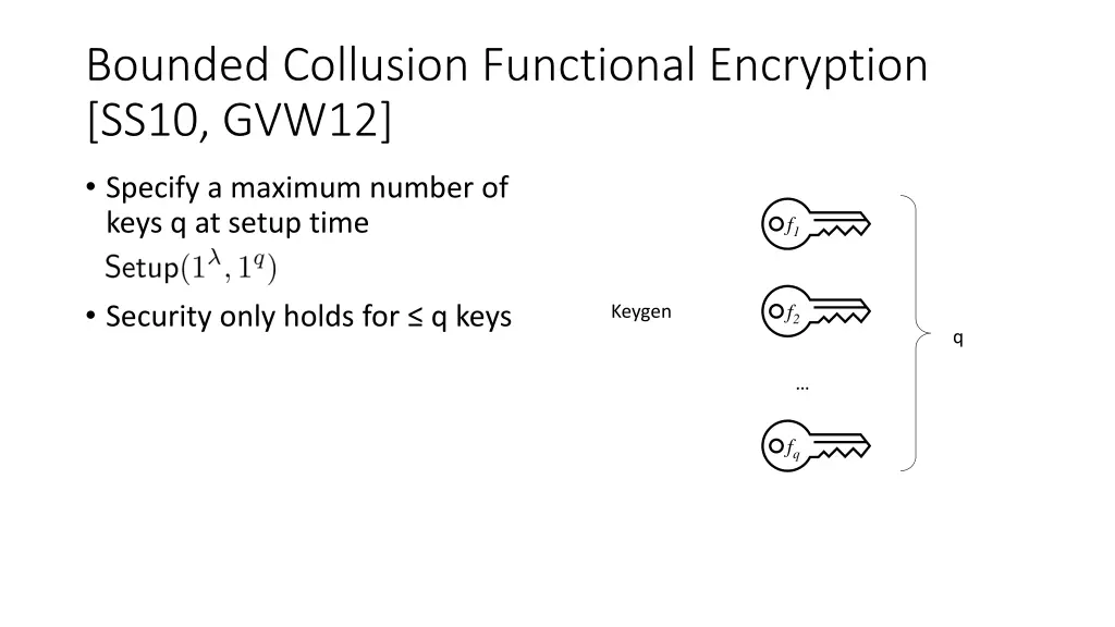 bounded collusion functional encryption ss10 gvw12