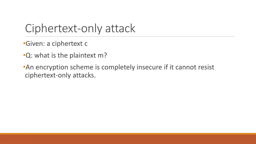 ciphertext only attack given a ciphertext