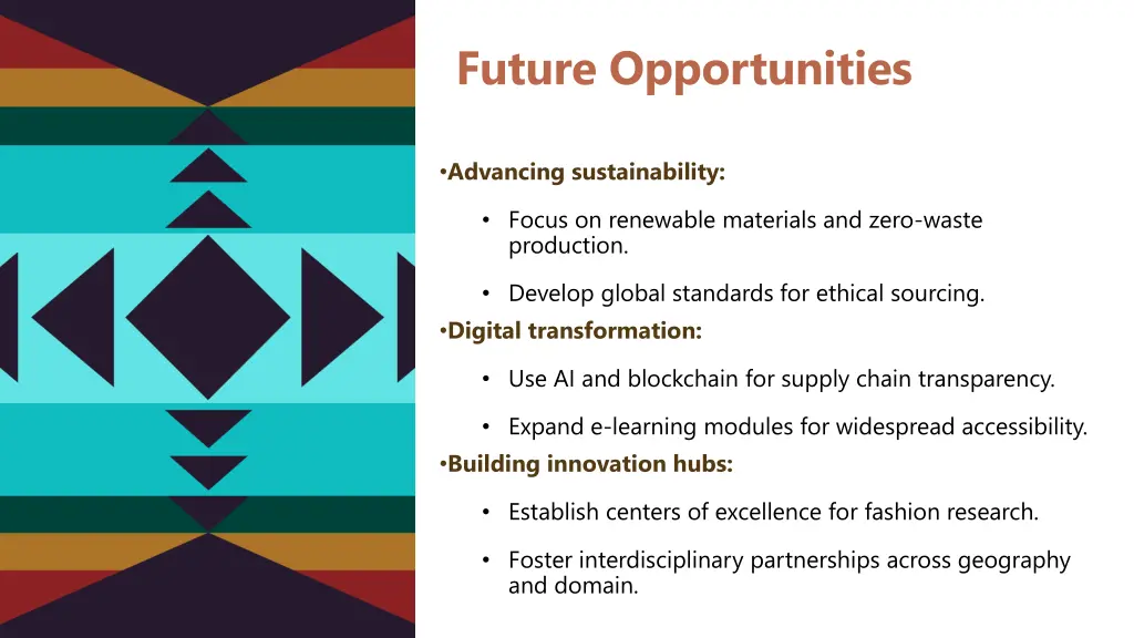 future opportunities