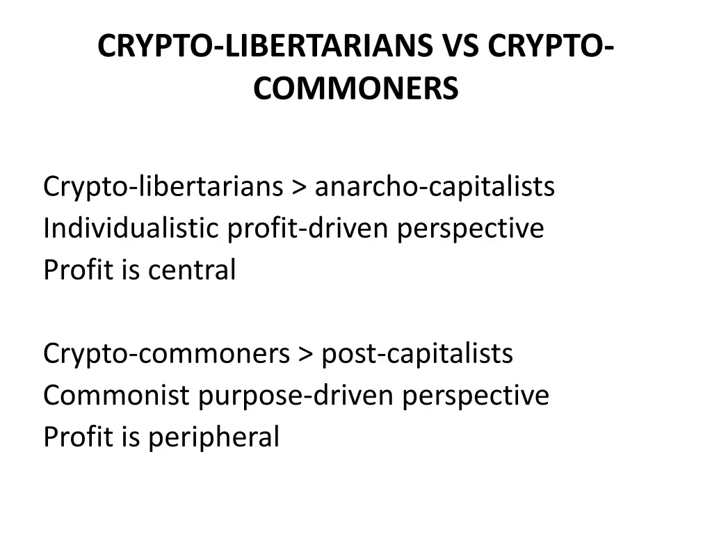 crypto libertarians vs crypto commoners