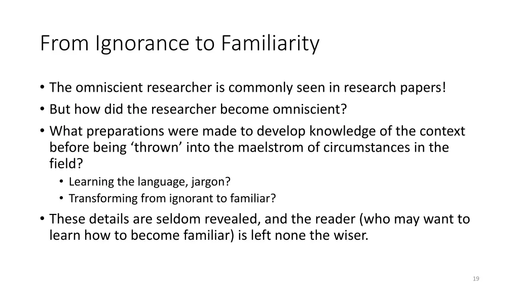 from ignorance to familiarity