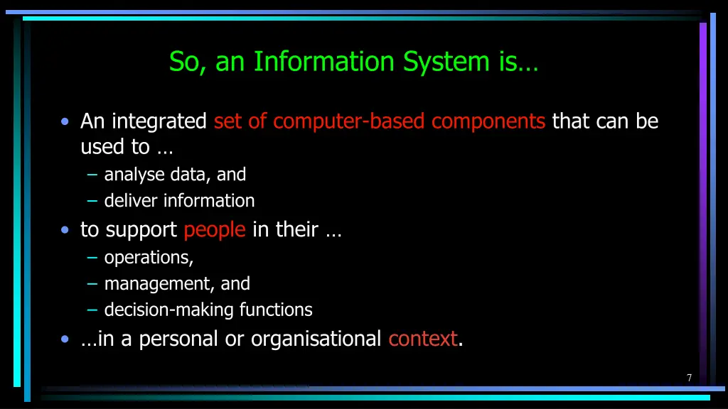 so an information system is