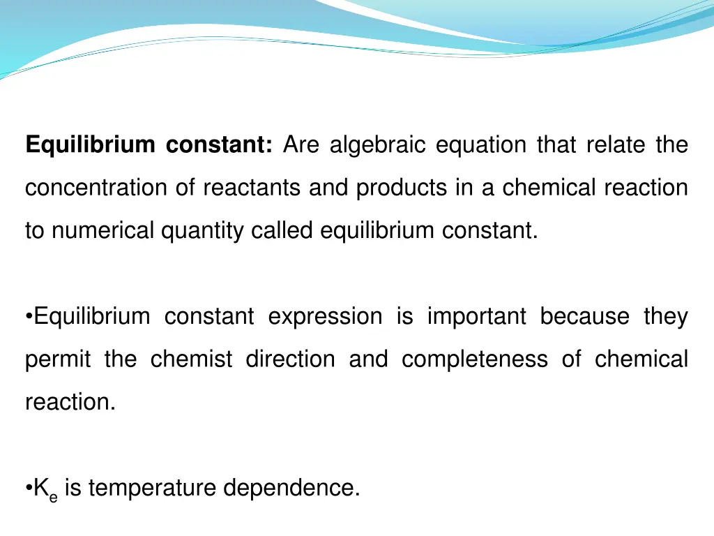 equilibrium constant are algebraic equation that