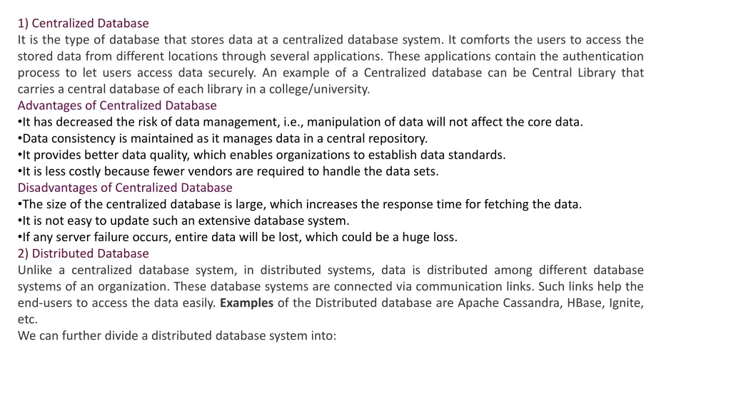 1 centralized database it is the type of database