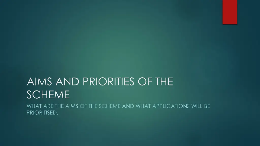 aims and priorities of the scheme what