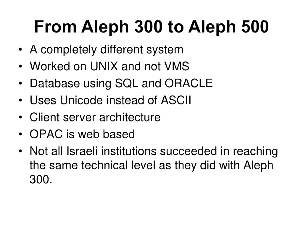 a completely different system worked on unix