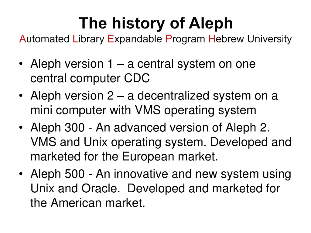 aleph version 1 a central system on one central