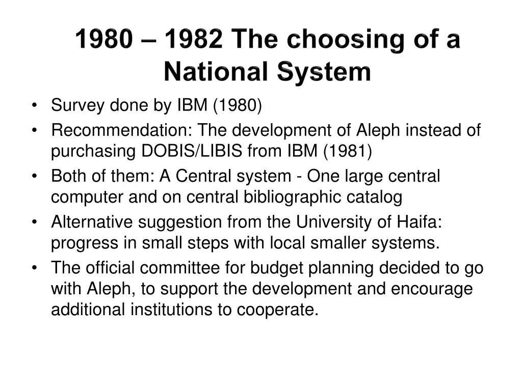 survey done by ibm 1980 recommendation