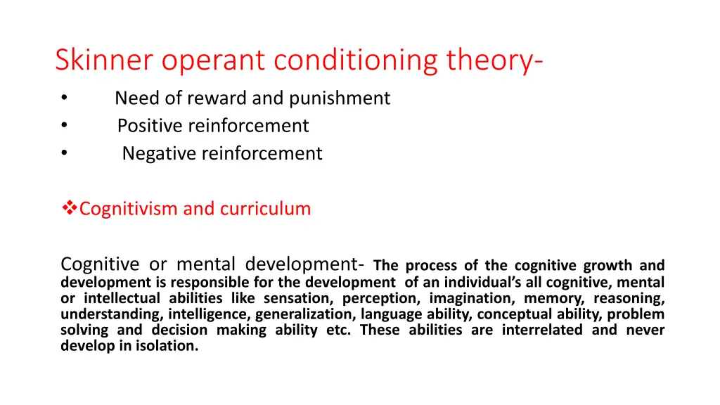 skinner operant conditioning theory need