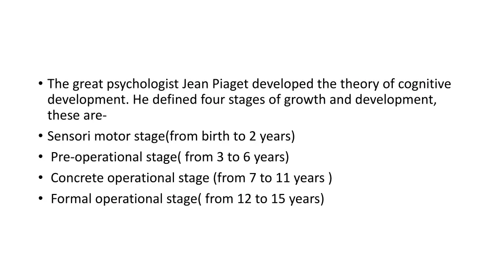 the great psychologist jean piaget developed