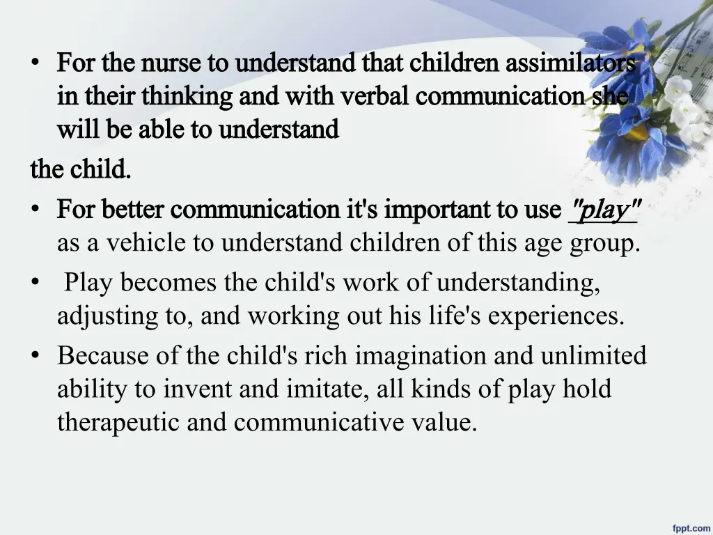 for the nurse to understand that children