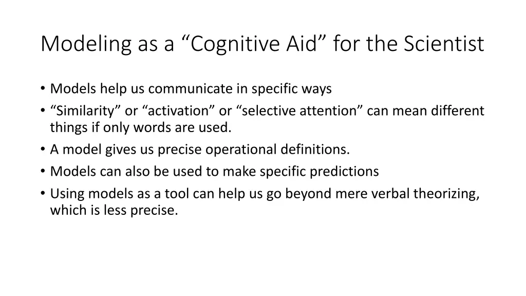 modeling as a cognitive aid for the scientist