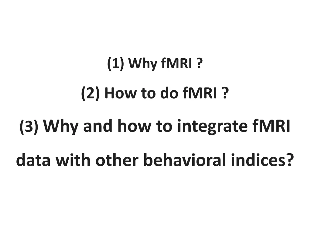 1 why fmri