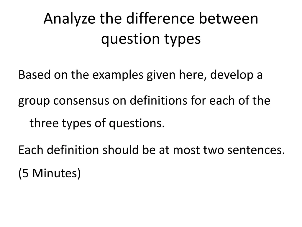 analyze the difference between question types