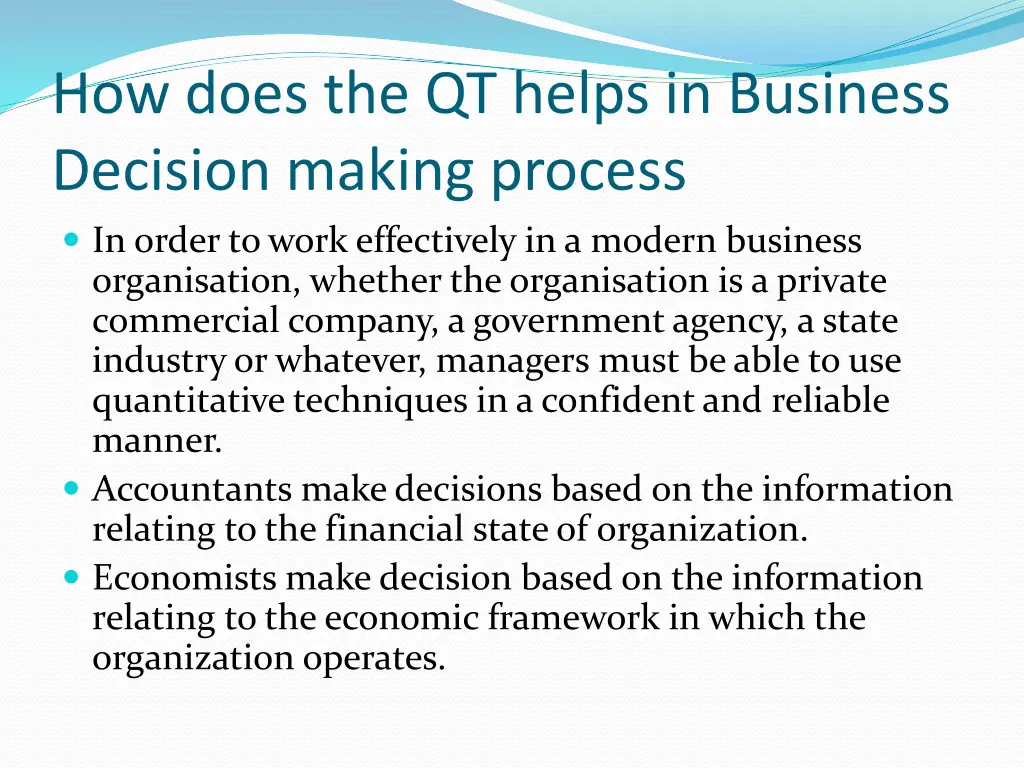how does the qt helps in business decision making