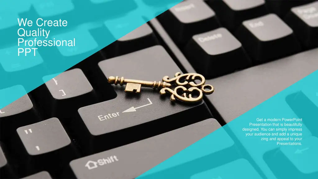 we create quality professional ppt