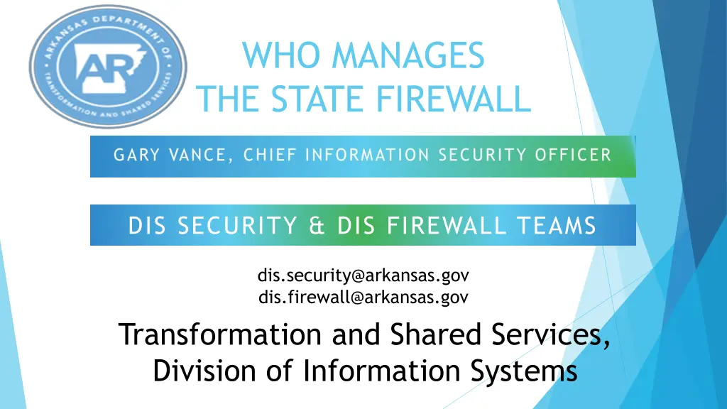 who manages the state firewall