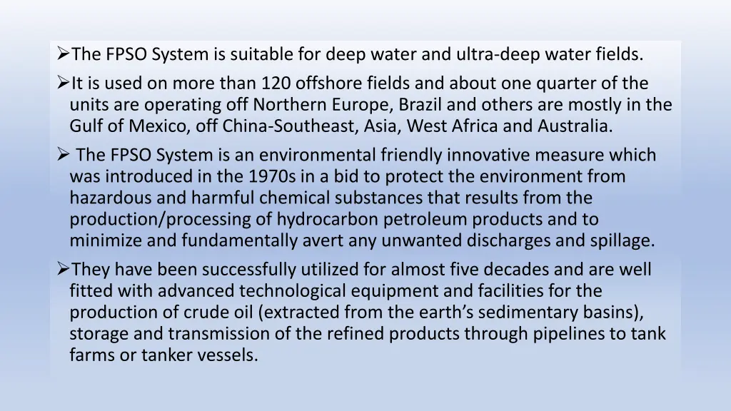 the fpso system is suitable for deep water